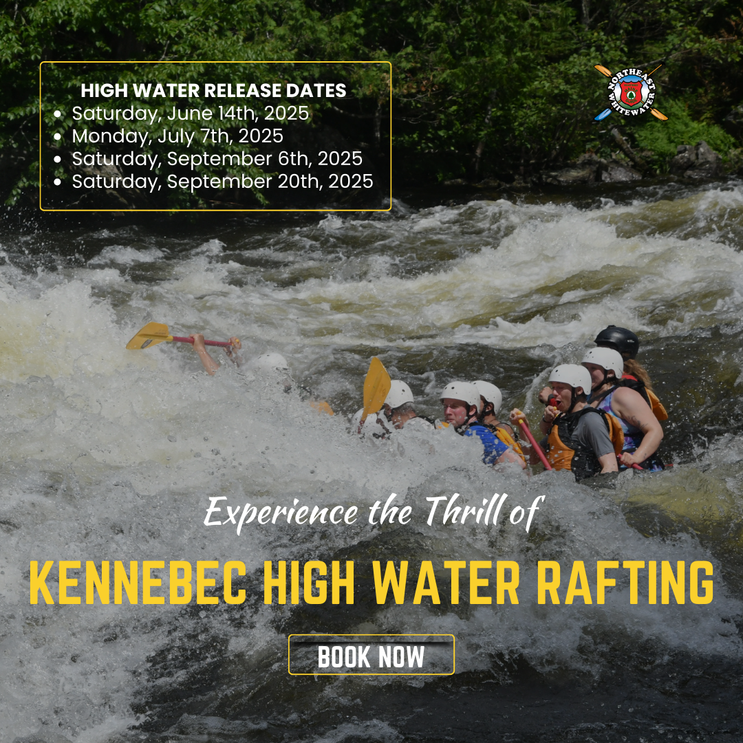 Poster with details about Kennebec River High Water Release Dates for summer 2025